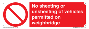 No sheeting or unsheeting of vehicles permitted on weighbridge